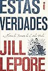 Book cover for Estas Verdades: A História da Formação dos Estados Unidos