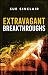 Extravagant Breakthroughs by Sue Sinclair