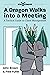 A Dragon Walks into a Meeting: A Tactical Guide to Client Management