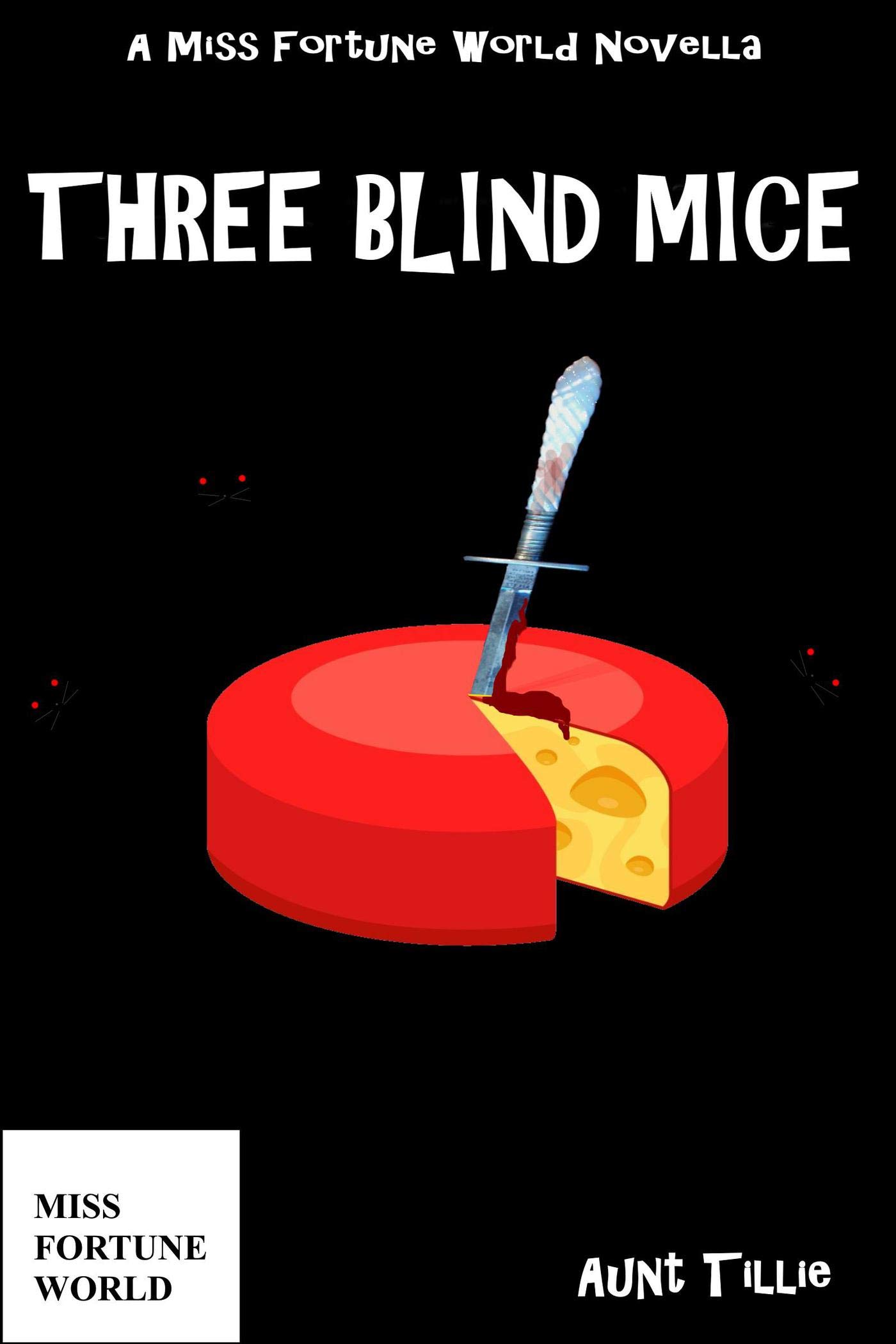 Three Blind Mice (Miss Fortune World / Sinful Spirits)