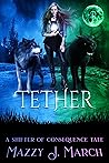 Tether by Mazzy J. March