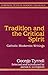 Tradition and the Critical Spirit: Catholic Modernist Writings