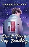 Don't Panic. Keep Breathing. by Sarah  Delany