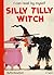Silly Tilly Witch