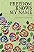 Freedom Knows My Name by Kelly Harris-DeBerry