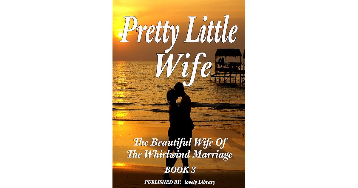 Pretty Little Wife by Mohammed Ahrir