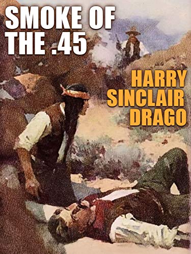Smoke of the .45 (Kindle Edition)