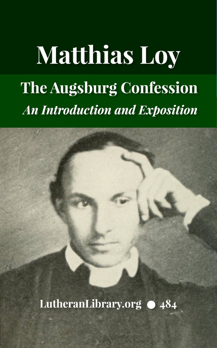 The Augsburg Confession: An Introduction and Exposition