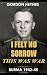I Felt No Sorrow - This Was War by Gordon Heynes
