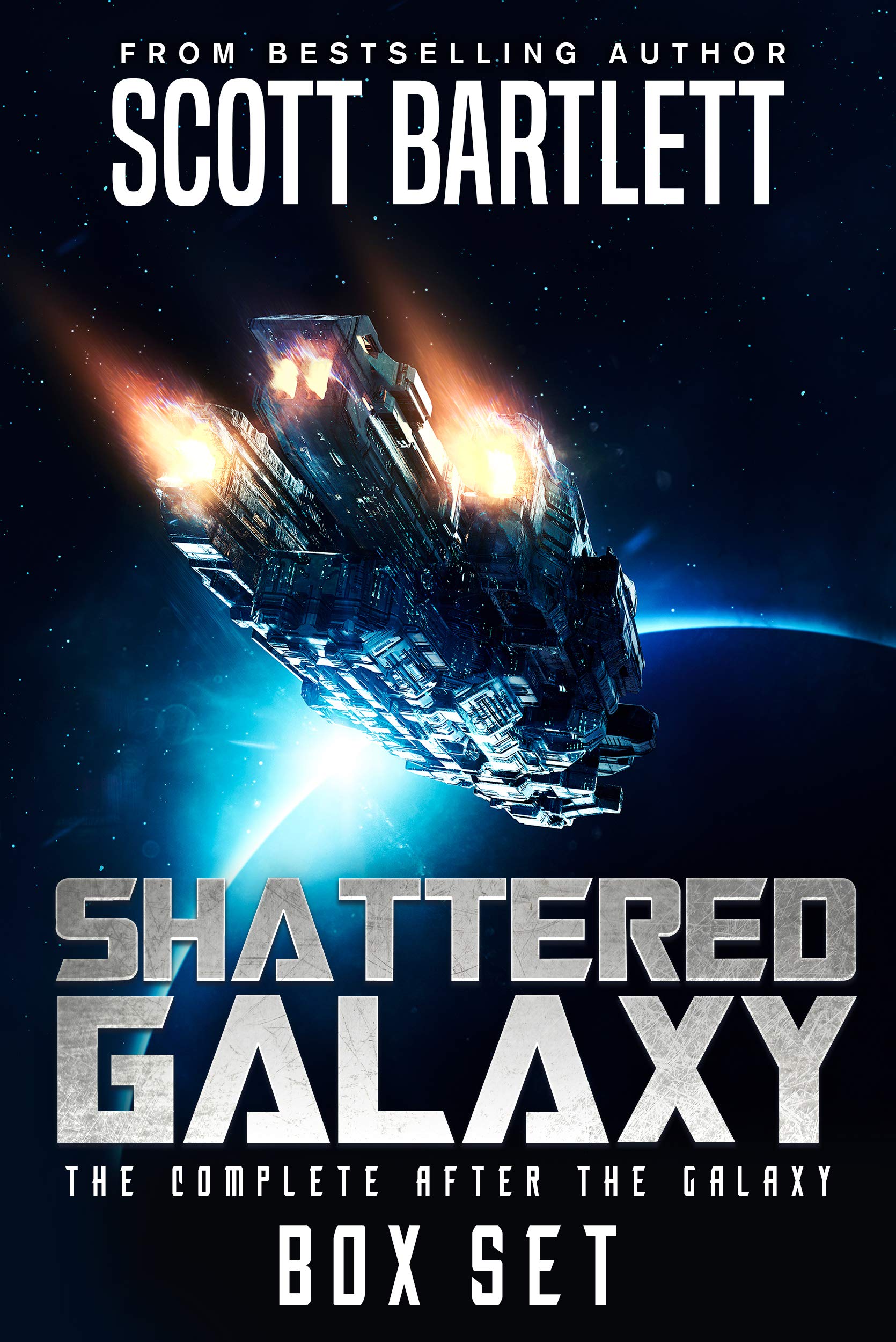 Shattered Galaxy: The Complete After the Galaxy Series Box Set (Scott Bartlett Space Opera Box Sets Book 6)