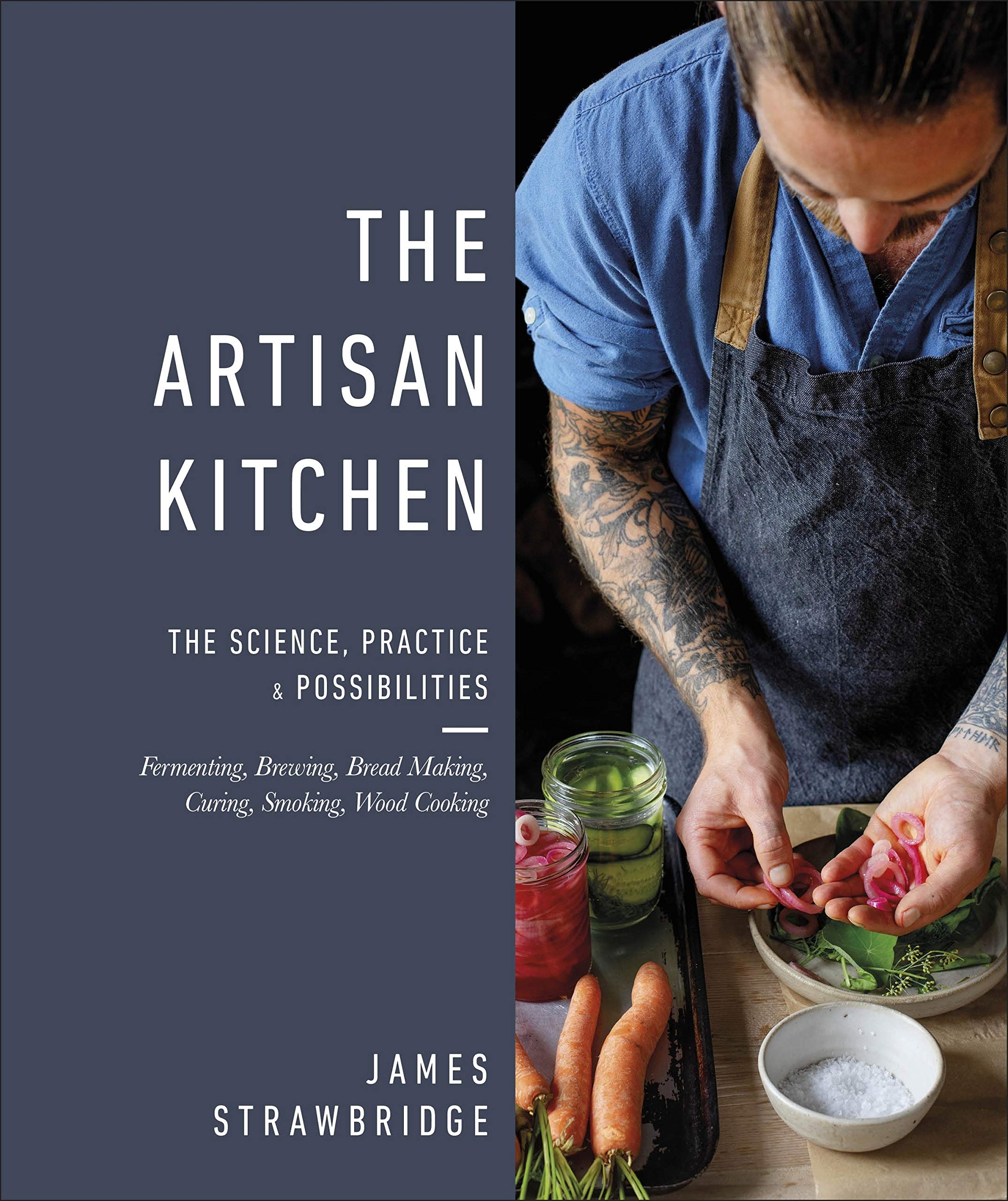 The Artisan Kitchen: The science, practice and possibilities (Kindle Edition)
