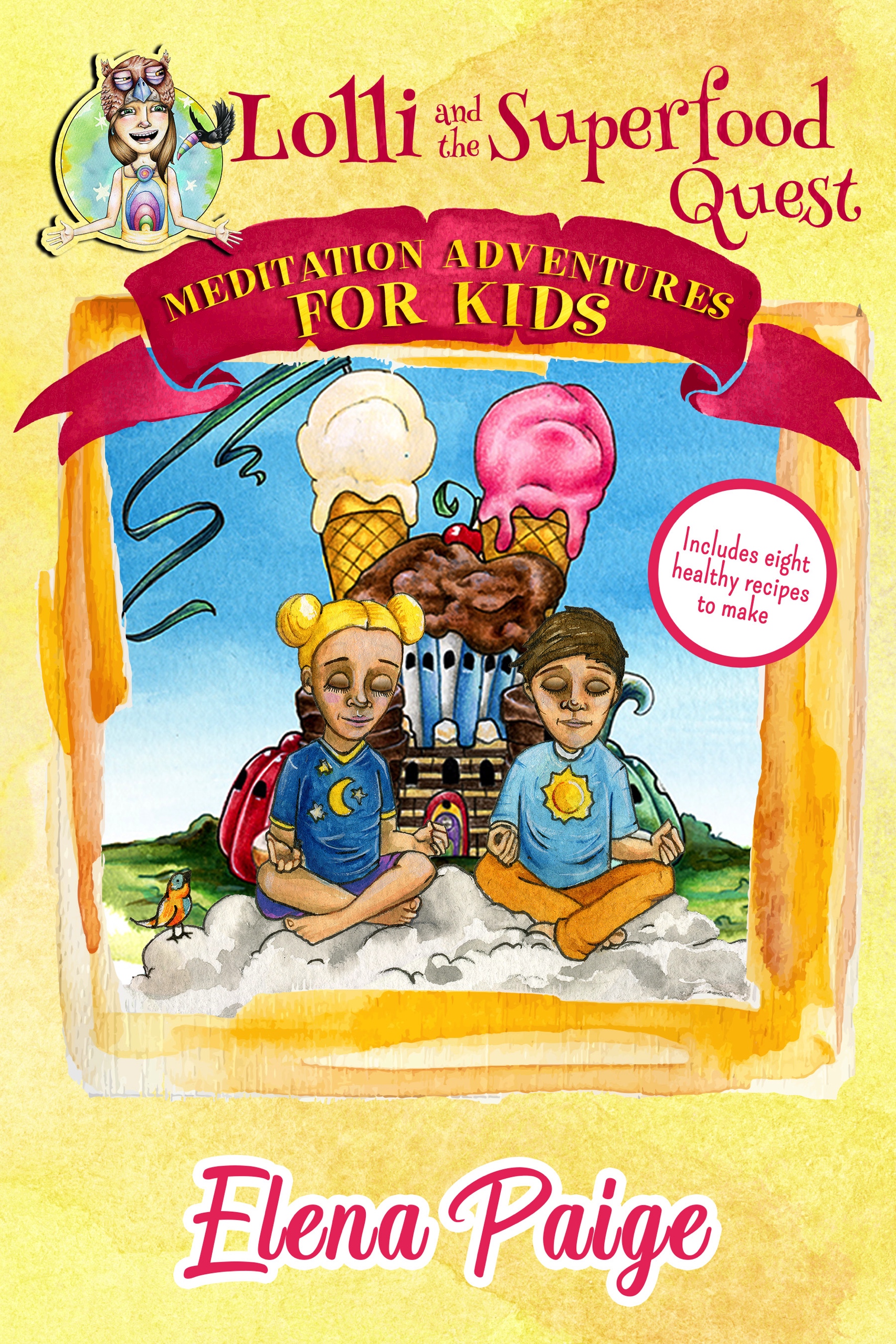 Lolli and the Superfood Quest (Meditation Adventures for Kids Book 7)