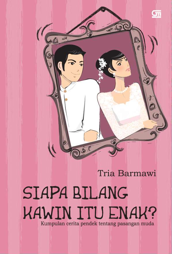 Siapa Bilang Kawin Itu Enak?