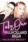 Take One at Mulholland High by Courtney Brandt
