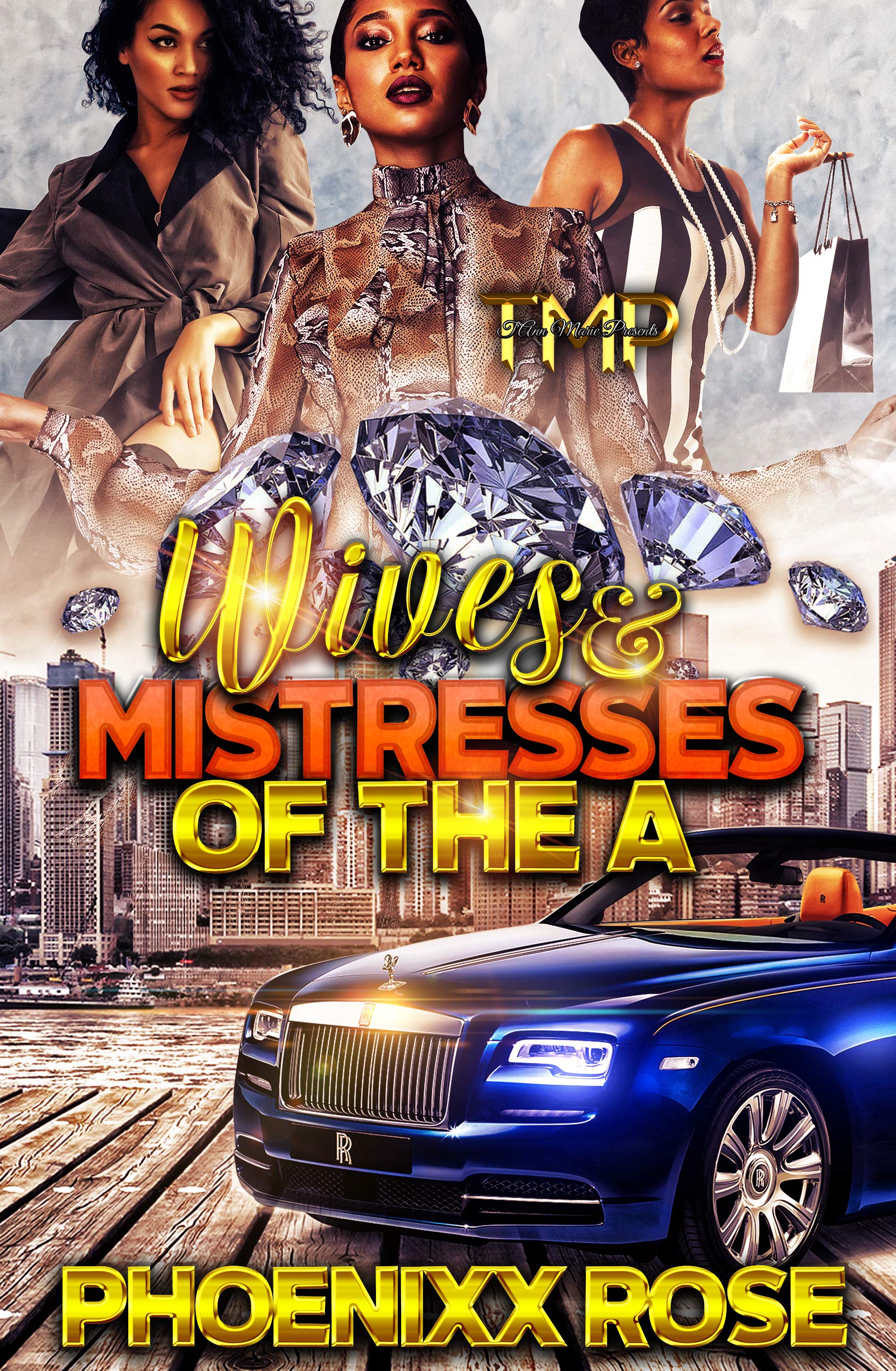 Wives & Mistresses of The A (Kindle Edition)