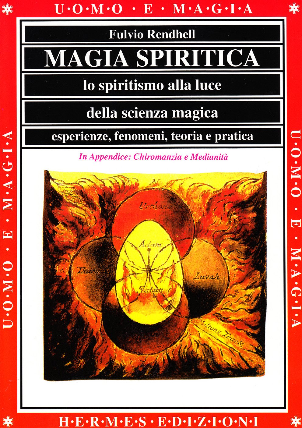 Magia spiritica. Lo spiritismo alla luce della scienza magica. Esperienze, fenomeni, teoria e pratica (Paperback)
