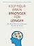 Keep Your Brain Stronger For Longer: 201 brain exercises to maintain your mental fitness