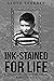 Ink-Stained for Life by Lloyd Sederer
