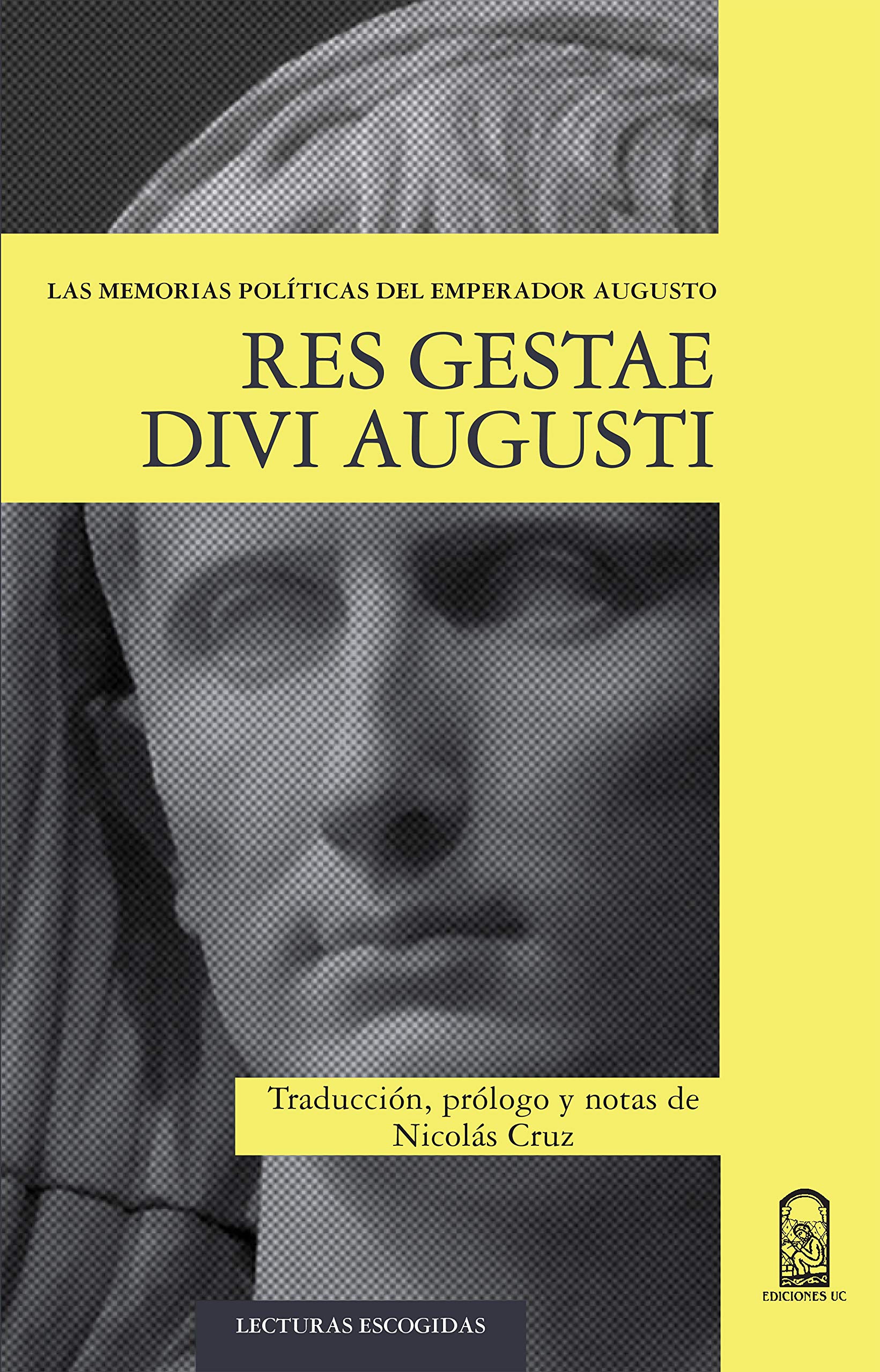 Res Gestae Divi Augusti: Las memorias políticas del emperador Augusto (Spanish Edition)