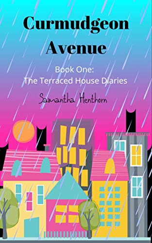 The Terraced House Diaries (Curmudgeon Avenue #1)