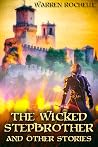 The Wicked Stepbrother and Other Stories The Wicked Stepbrother and Other Stories