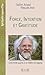 Force, Intention et Gratitude - Une année auprès d'un Maître ... by Selim Aïssel