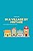 In a Village by Mistake: Li...