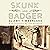 Skunk and Badger (The Skunk and Badger Series) (Skunk and Badger Series, 1)