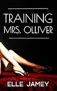 Training Mrs. Olliver 