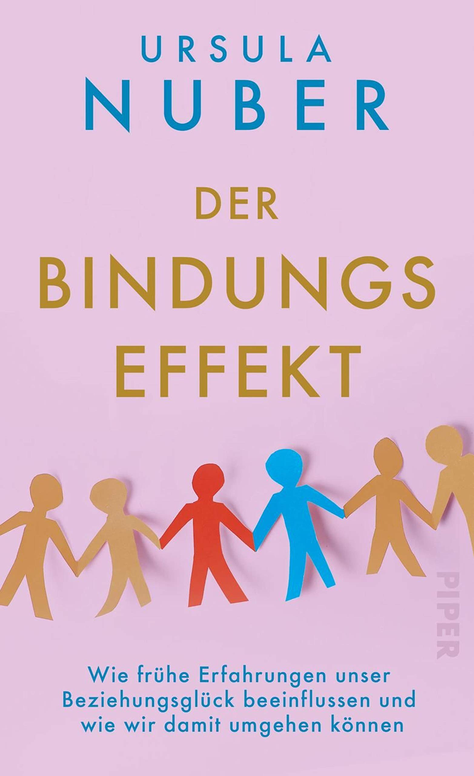 Der Bindungseffekt: Wie frühe Erfahrungen unser Beziehungsglück beeinflussen und wie wir damit umgehen können (German Edition)