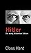 Hitler. Die wenig bekannten Fakten by Claus Hant