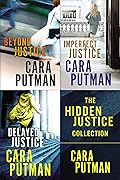 The Hidden Justice Collection: Beyond Justice, Imperfect Justice, Delayed Justice