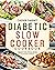 Diabetic Slow Cooker Cookbo...