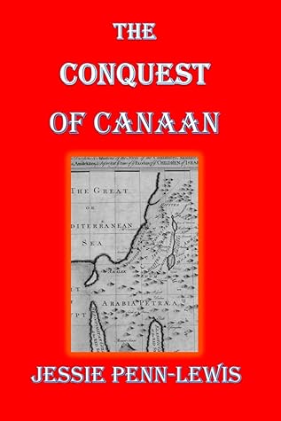 The Conquest of Canaan: A Book for Christian Workers