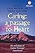Caring: a Passage to Heart ...