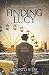 Finding Lucy: The Dream Traveler Book Three