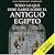 Todo lo que debe saber sobre el Antiguo Egipto (Historia Incognita) (Spanish Edition)