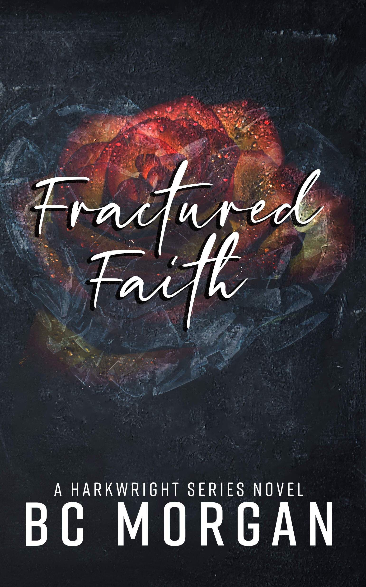 Fractured Faith (The Harkwright Trilogy, #2.5)