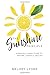 The Sunshine Principle: A Radically Simple Guide To Natural Catholic Healing