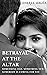 Betrayal At the Altar: Something Old, Something New, Somebody Is Coming for You