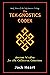 The Tek-Gnostics Codex: Anc...