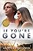 If You're Gone