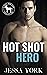 Hot Shot Hero (Cocky Hero Club) by Jessa York