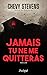 Jamais tu ne me quitteras