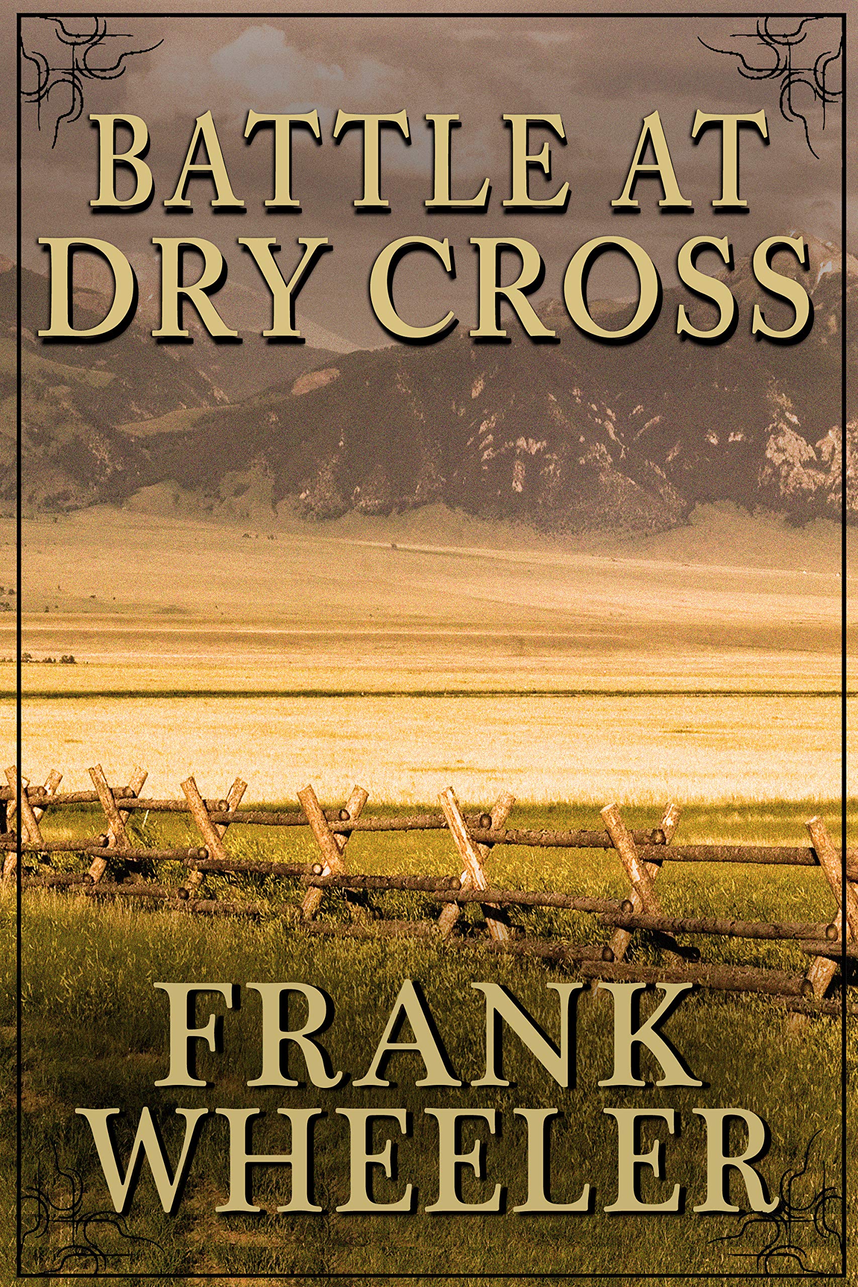 Battle at Dry Cross : A Classic Western Adventure (Westward Western Saga)