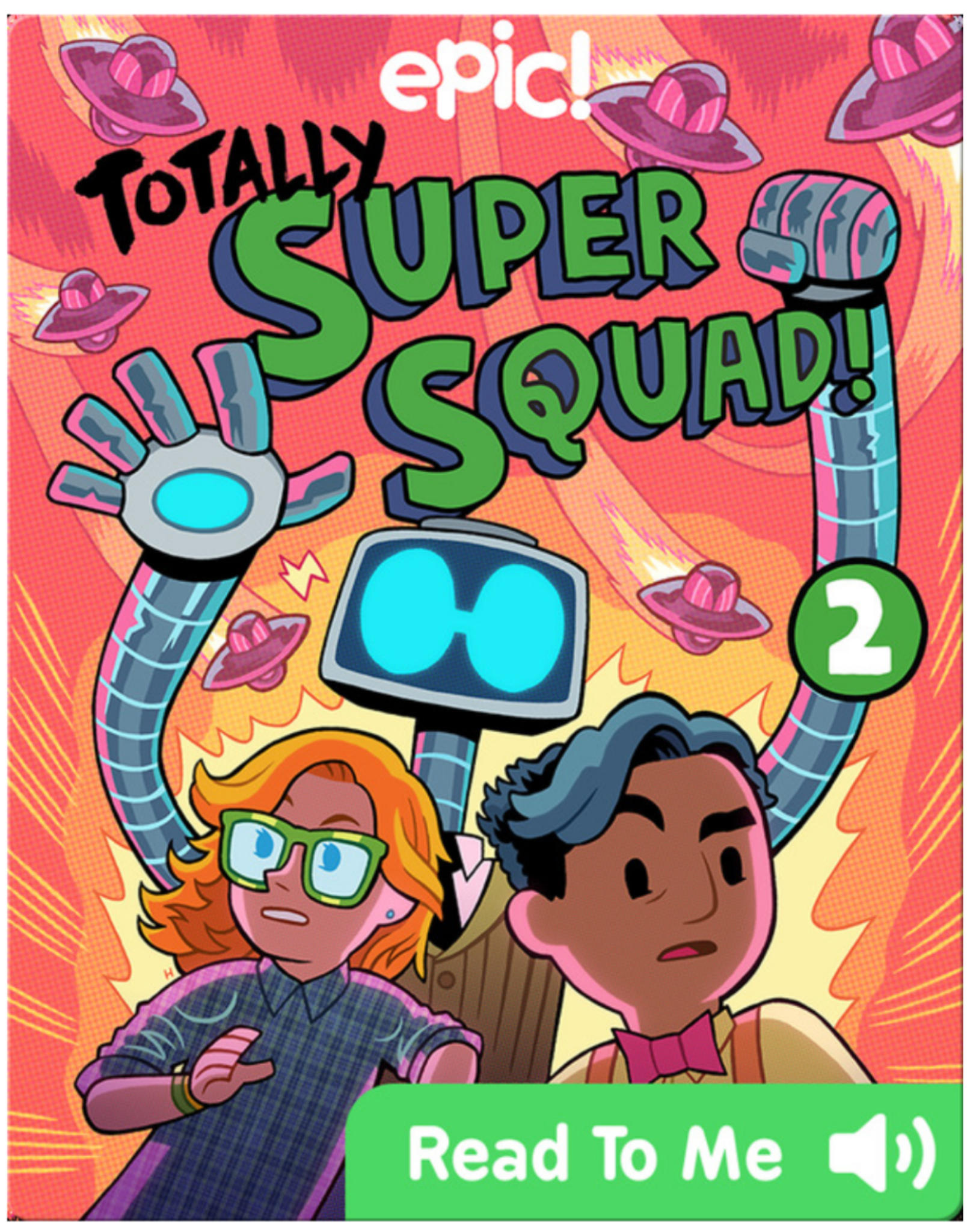 Totally Super Squad! Book 2 Bad to the Bot