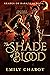 The Shade of Blood (Shades ...
