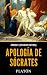 Apology (Spanish Edition): Apología de Sócrates