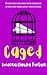 Caged