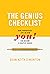 The Genius Checklist: Nine Paradoxical Tips on How You Can Become a Creative Genius